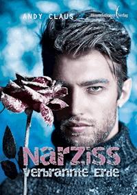 Narziss - verbrannte Erde - Andy Claus - E-Book