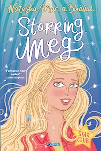 Starring Meg - Natasha  Mac a´Bháird - E-Book
