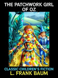 The Patchwork Girl of Oz - L. Frank Baum - E-Book