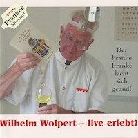Wilhelm Wolpert - live erlebt! - Wilhelm Wolpert - Hörbuch