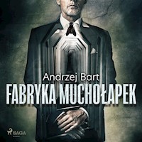 Fabryka muchołapek - Andrzej Bart - Hörbuch