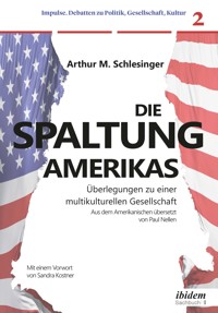 Die Spaltung Amerikas - Arthur M. Schlesinger - E-Book