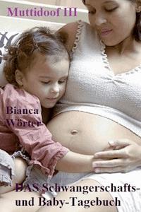 Muttidoof III - Bianca Wörter - E-Book