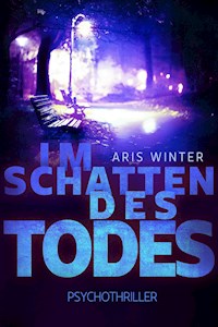 Im Schatten des Todes - Aris Winter - E-Book