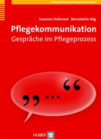 Pflegekommunikation - Susanne Stefanoni - E-Book