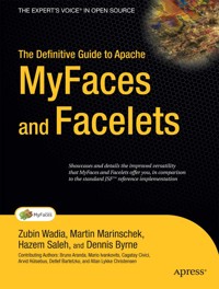 The Definitive Guide to Apache MyFaces and Facelets - Martin Marinschek - E-Book