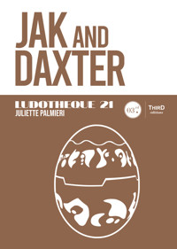 Ludothèque 21 : Jak and Daxter - Juliette Palmieri - E-Book