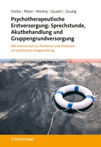 Psychotherapeutische Erstversorgung: Sprechstunde, Akutbehandlung und Gruppengrundversorgung - Theresa Dzeba - E-Book