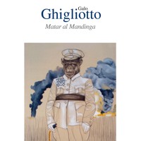 Matar al Mandinga - Galo Ghigliotto - Hörbuch