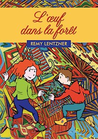 L’œuf dans la forêt - Remy Lentzner - E-Book