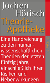Theorie-Apotheke - Jochen Hörisch - E-Book