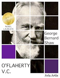 O'Flaherty V.C. - George Bernard Shaw - E-Book