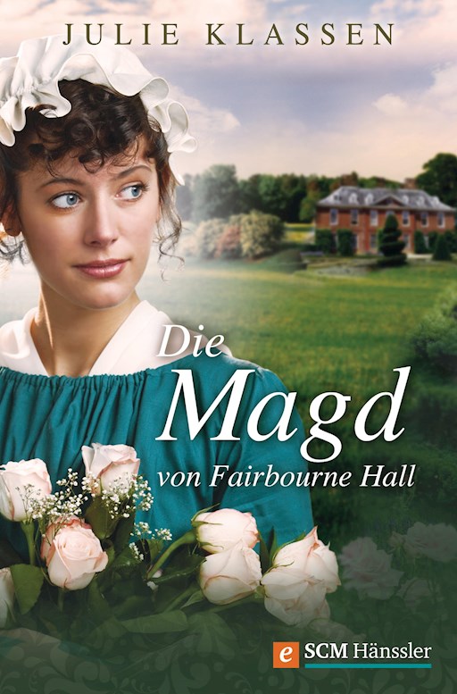 Die Magd Von Fairbourne Hall Julie Klassen E Book Legimi Online