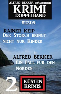 Krimi Doppelband 2205 - 2 Küsten Krimis - Alfred Bekker - E-Book