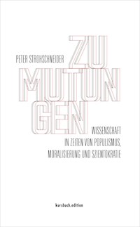 Zumutungen - Prof. Dr. Peter Strohschneider - E-Book