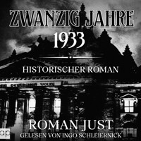 Zwanzig Jahre - 1933 - Roman Just - Hörbuch