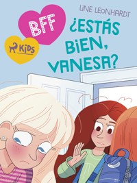 BFF: ¿Estás bien, Vanesa? - Line Leonhardt - E-Book