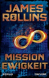 Mission Ewigkeit - James Rollins - E-Book