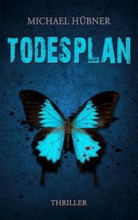 Todesplan - Michael Hübner - E-Book
