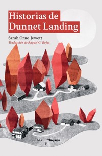 Historias de Dunnet Landing - Sarah Orne Jewett - E-Book