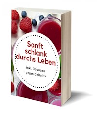 Sanft schlank durchs Leben - Claudia Hauptmann - E-Book