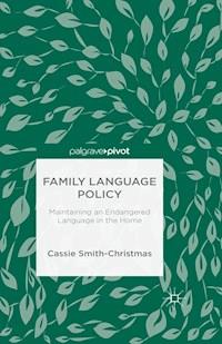 Family Language Policy - C. Smith-Christmas - E-Book
