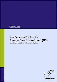 Key Success Factors for Foreign Direct Investment (FDI) - Dusko Lukac - E-Book