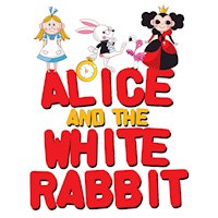 Alice and the White Rabbit - Roger William Wade - Hörbuch