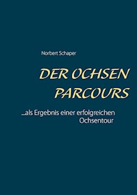 Der Ochsen Parcours - Norbert Schaper - E-Book