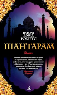 Шантарам - Грегори Дэвид Робертс - E-Book