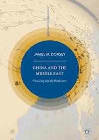 China and the Middle East - James M. Dorsey - E-Book