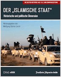 Der "Islamische Staat" - Frankfurter Allgemeine Archiv - E-Book