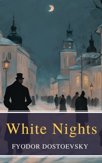 White Nights - Fyodor Dostoevsky - E-Book
