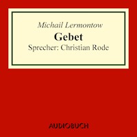 Gebet - Michail Lermontow - Hörbuch