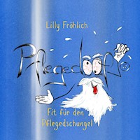 Pflegedoof® - Lilly Fröhlich - Hörbuch