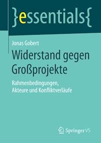 Widerstand gegen Großprojekte - Jonas Gobert - E-Book
