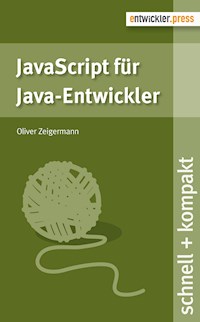 JavaScript für Java-Entwickler - Oliver Zeigermann - E-Book