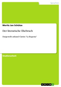 Der literarische Ehebruch - Moritz Jan Schütze - E-Book