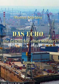 Das Echo - Thomas Märtens - E-Book