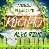 Kochaj albo rzuć - Andrzej Mularczyk - Hörbuch