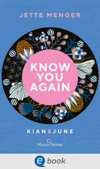 Know Us 2. Know you again. Kian & June - Jette Menger - E-Book