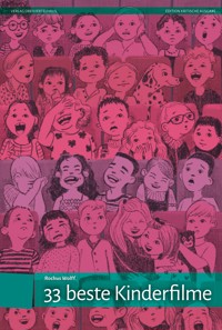 33 beste Kinderfilme - Rochus Wolff - E-Book