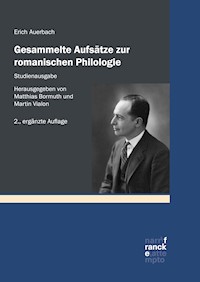 Gesammelte Aufsätze zur romanischen Philologie – Studienausgabe - Erich Auerbach - E-Book