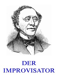 Der Improvisator - Hans Christian Andersen - E-Book