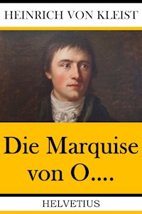 Die Marquise von O.... - Heinrich Von Kleist - E-Book + Hörbuch