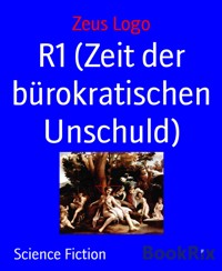 R1 (Zeit der bürokratischen Unschuld) - Zeus Logo - E-Book