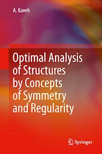 Optimal Analysis of Structures by Concepts of Symmetry and Regularity - Ali Kaveh - E-Book