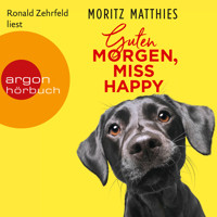 Guten Morgen, Miss Happy (Autorisierte Lesefassung) - Moritz Matthies - Hörbuch