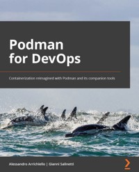 Podman for DevOps - Alessandro Arrichiello - E-Book