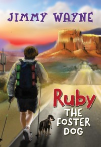 Ruby the Foster Dog - Jimmy Wayne - E-Book